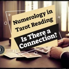 Image with text: "Numerology in Tarot Readings – Is There a Connection?"